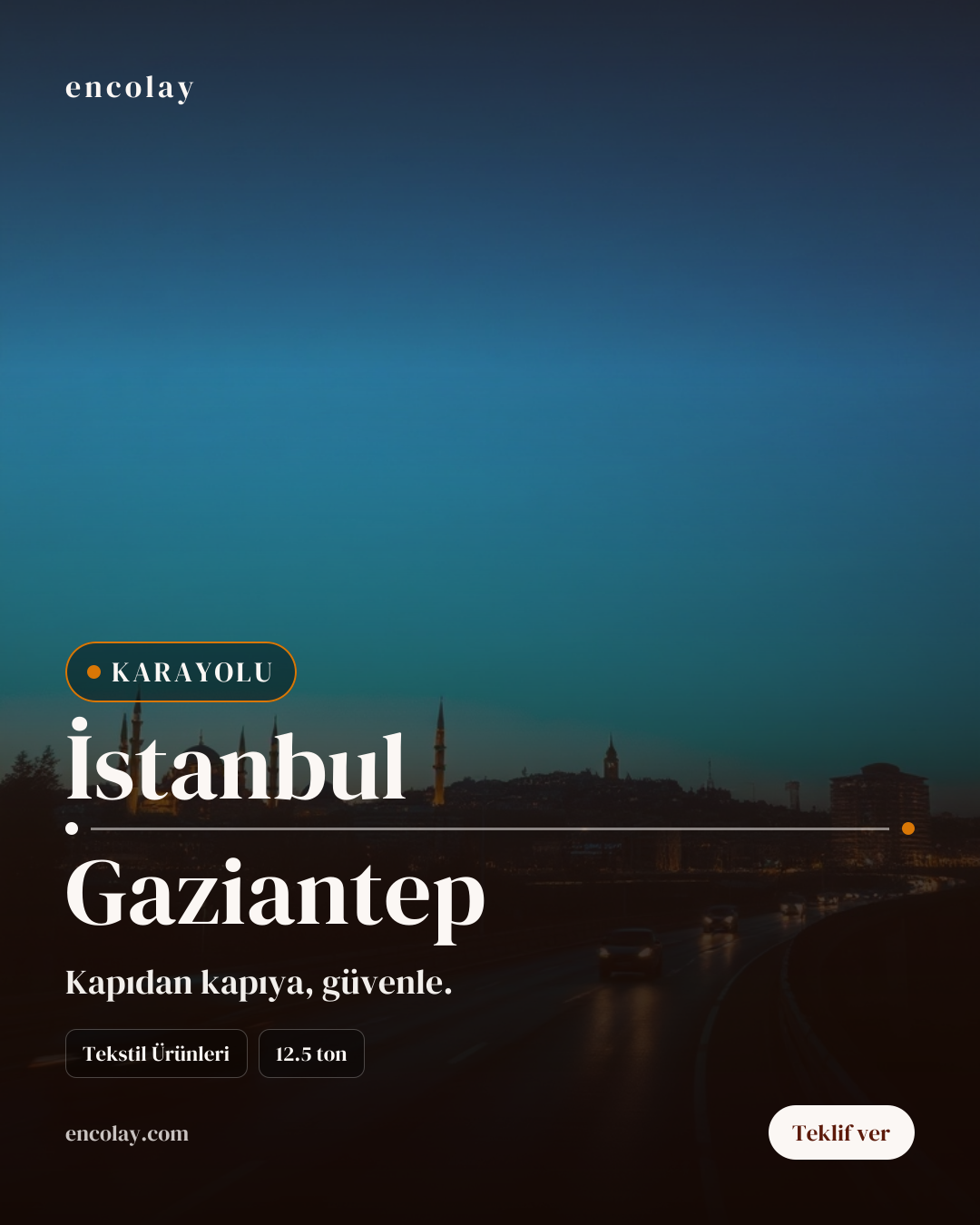 İstanbul-Gaziantep arası tekstil ürünleri karayolu taşıması