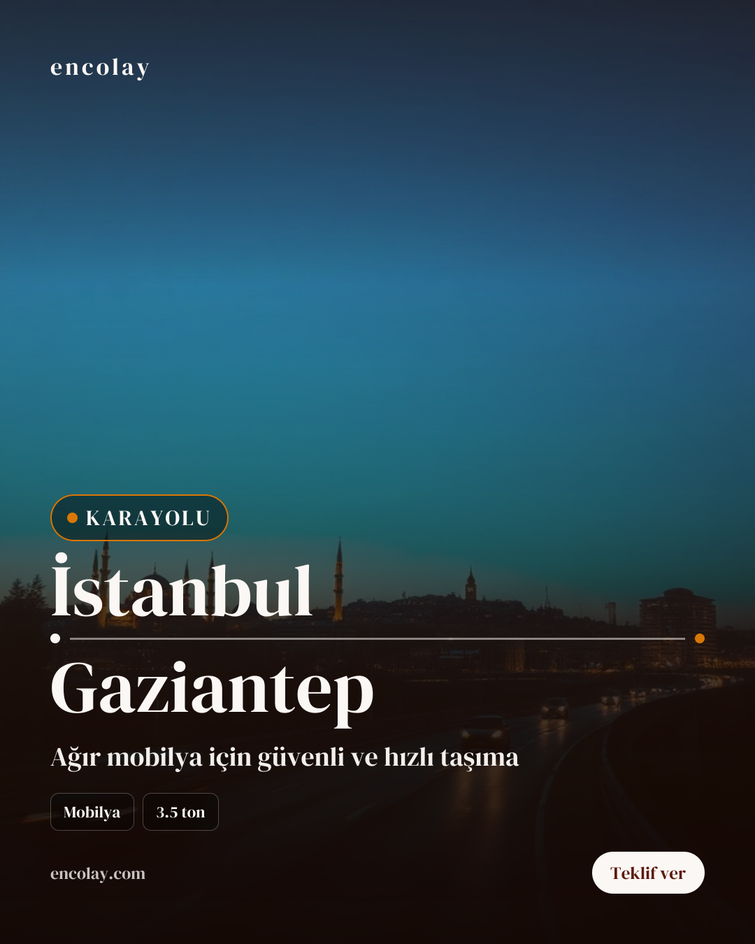 İstanbul-Gaziantep arası mobilya karayolu taşıması
