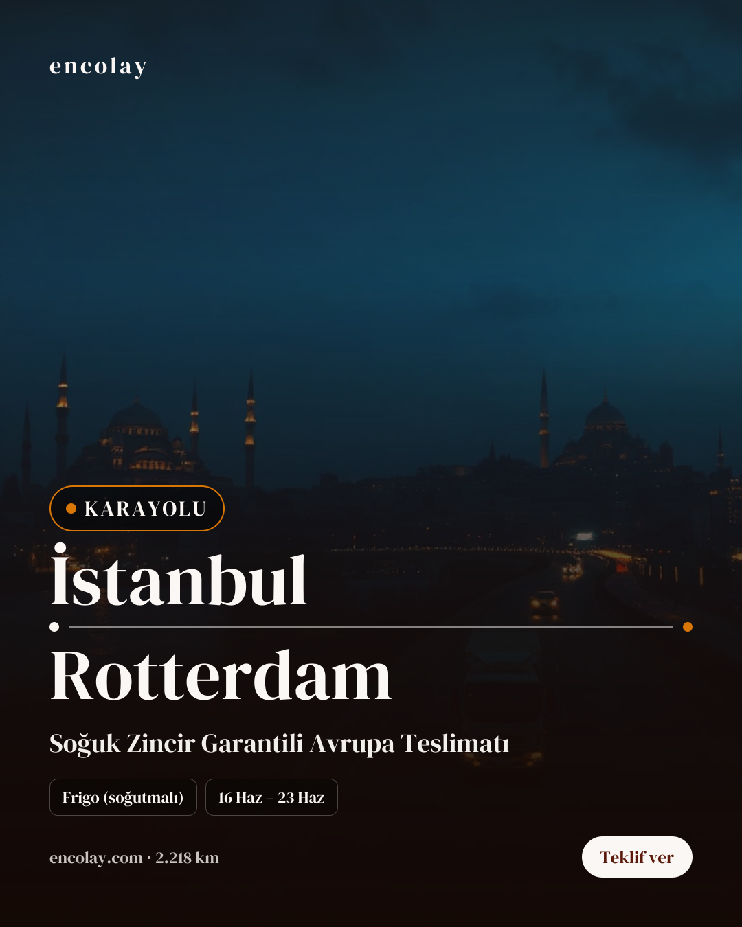 Boş araç: İstanbul → Rotterdam · Frigo araç