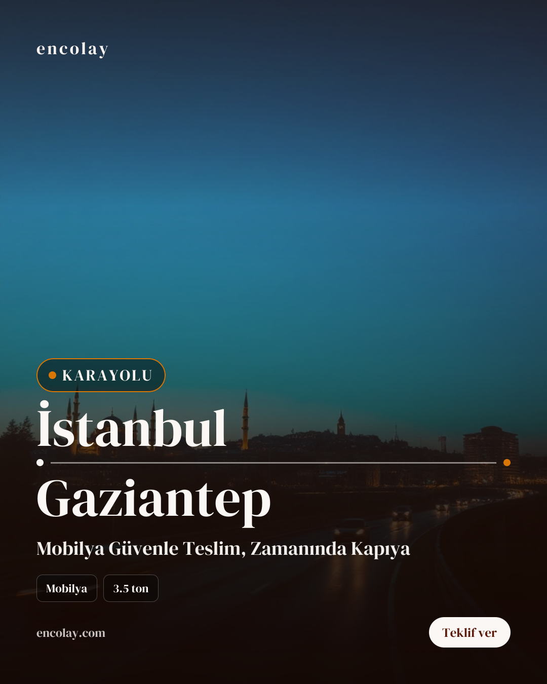 İstanbul-Gaziantep arası mobilya karayolu taşıması