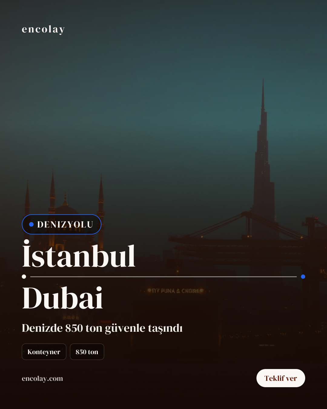 İstanbul-Dubai arası 850 ton konteyner denizyolu taşıması